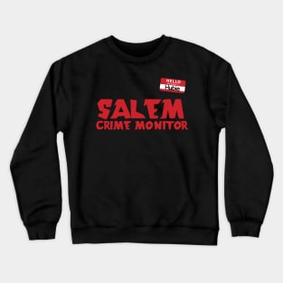 Salem Crime Monitor Crewneck Sweatshirt
